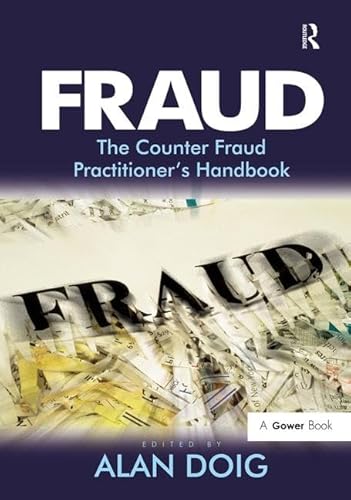 Fraud: The Counter Fraud Practitioner'S Handbook