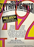 MARKS EXTRAVAGANZA FOR ALL PORTABLE CHORD ORGANS: Early Songs of Paul Simon . George M. Cohan Spectacular . B00FD7WCFQ Book Cover