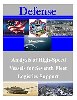 Paperback Analysis of High-Speed Vessels for Seventh Fleet Logistics Support Book