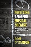 Photo Gallery directing amateur musical theatre: a practical guide for non-professional theatre (english edition) Photo Gallery directing amateur musical theatre: a practical guide for non-professional theatre (english edition)