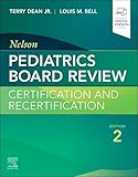 Nelson Pediatrics Board Review: Certification and Recertification