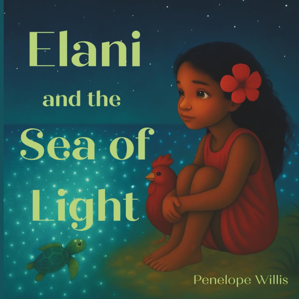Elani and the Sea of Light: (A gentle story about finding your courage)