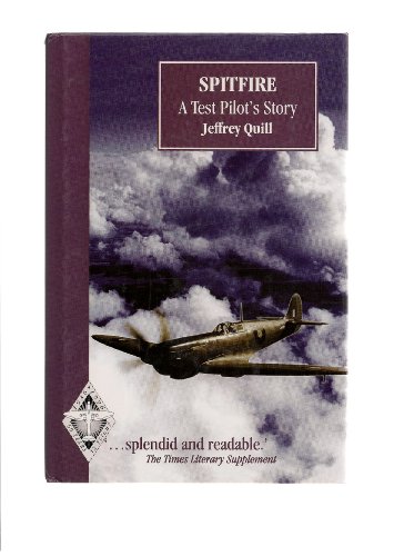 Spitfire: A Test Pilot's Story Spitfire: A Test Pilot's Story