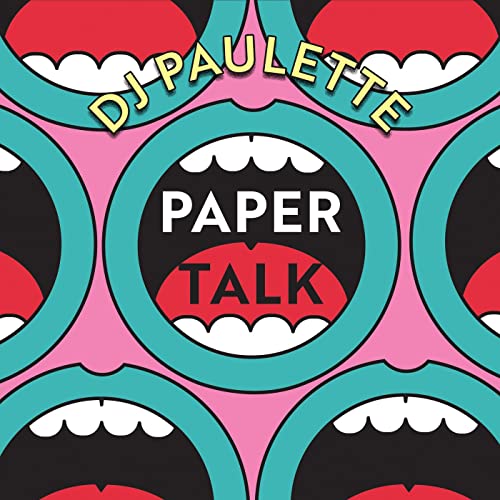 Paper Talk # 5 - DJ Paulette
