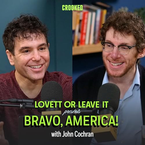 Lovett or Leave It Presents: Bravo, America! (with John Cochran)