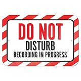 Do Not Disturb Recording In Progress 9' x 6' Metal Sign