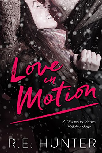 Love in Motion (Disclosure Series Book 3)