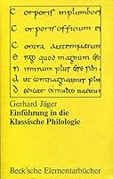 Einfu¨hrung in die klassische Philologie (Beck'sche Elementarbu¨cher) (German Edition) 3406060781 Book Cover
