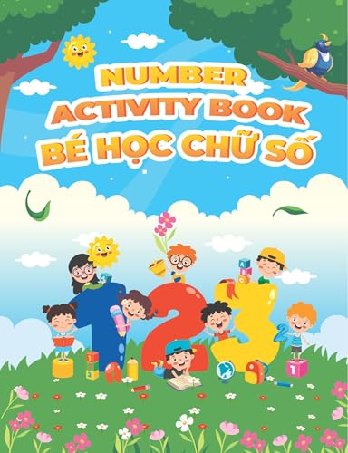 Bilingual Activity Book in Vietnamese & English - Numbers, Line Tracing, Maze, Colors by Numbers (Bilingual Activity Book - Vietnamese & English)