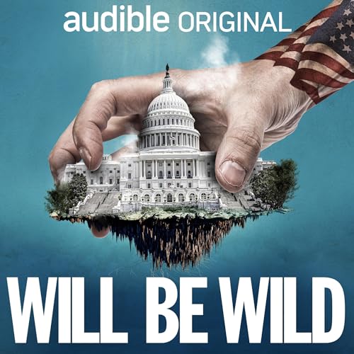 Will Be Wild Podcast Por Pineapple Street Studios | Audible | Amazon Music arte de portada