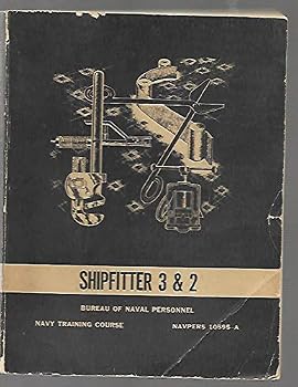 Shipfitter 3 & 2 Bureau of Naval Personnel Navy Training Course - Navpers 10595