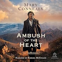 Ambush of the Heart Audiobook By Mary Connealy cover art