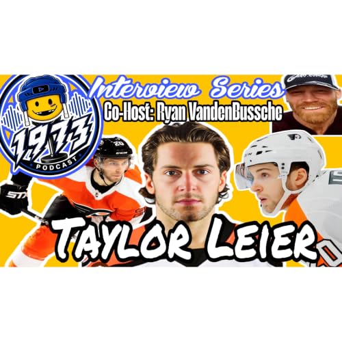 1973 Podcast Episode 177 &ndash; Taylor Leier: From NHL Dreams to Life After Hockey