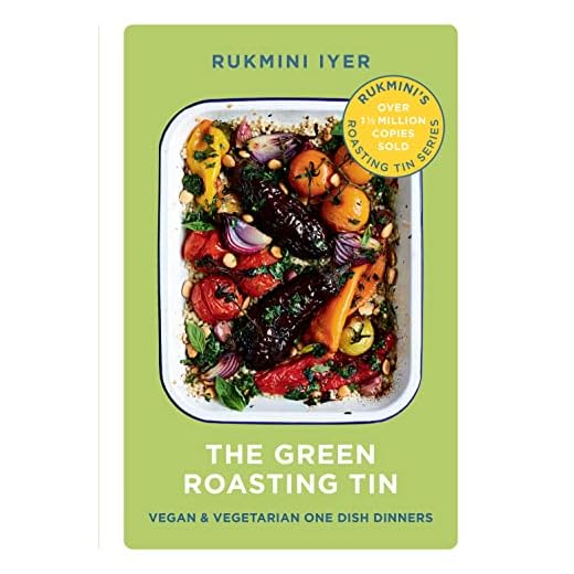The Green Roasting Tin: Vegan and Vegetarian One Dish Dinners
