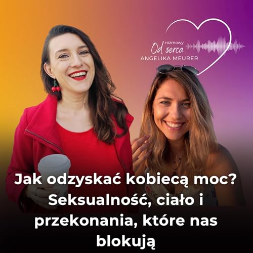 Jak odzyskać kobiecą moc? Seksualność, ciało i przekonania, kt&oacute;re nas blokują