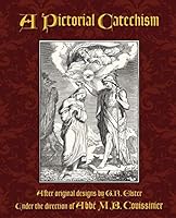 A Pictorial Catechism 1936639432 Book Cover