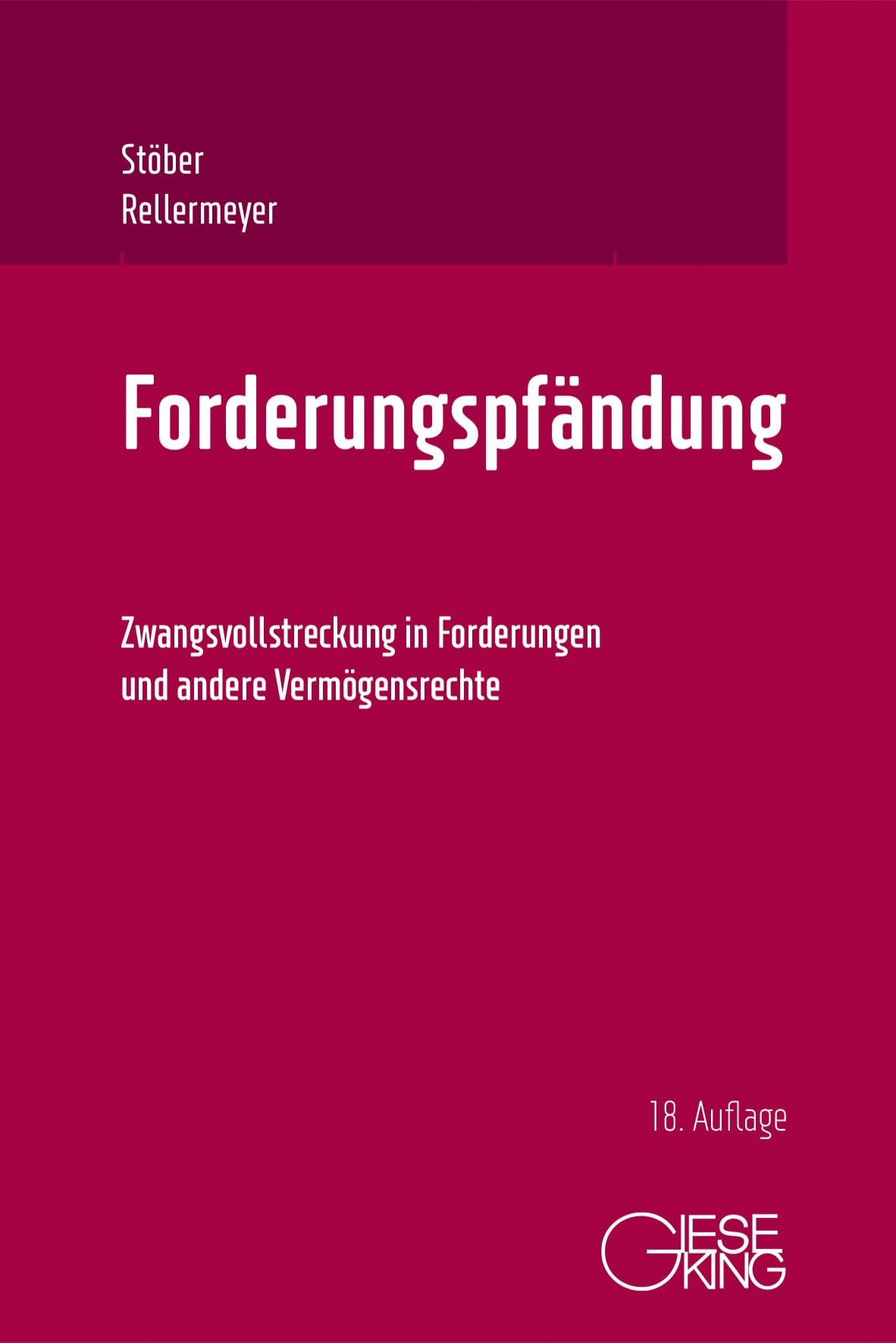 Forderungspfändung: Zwangsvollstreckung in Forderungen und andere Vermögensrechte