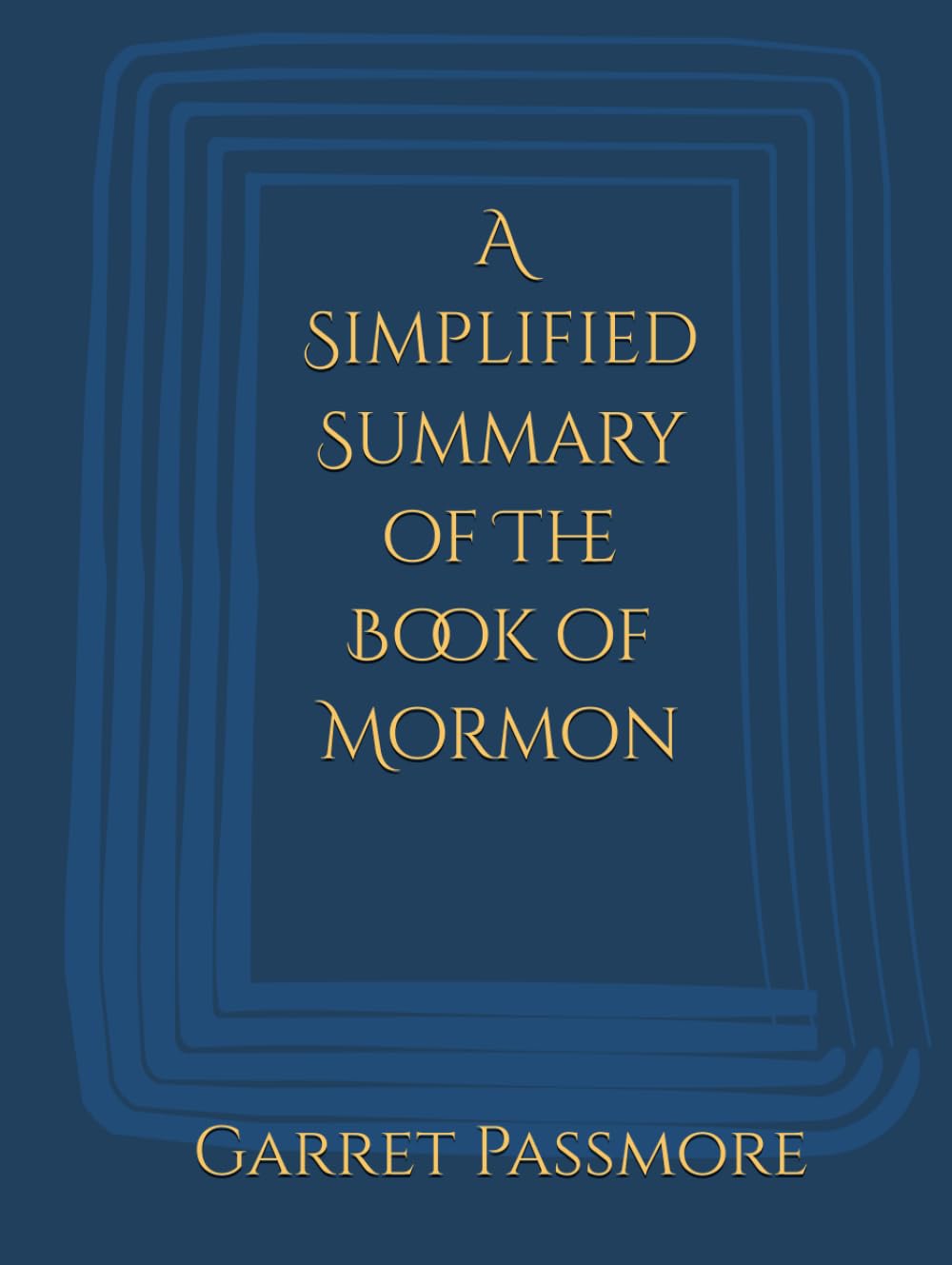 A Simplified Summary of The Book of Mormon