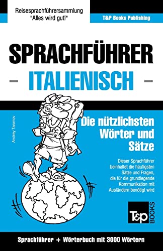 Sprachführer Deutsch-Italienisch und Thematischer Wortschatz mit 3000 Wörtern (German Collection) (German Edition)