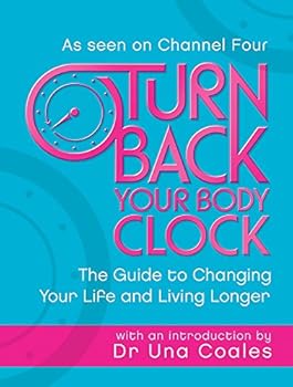 Paperback Turn Back Your Body Clock: The Guide to Changing Your Life and Living Longer Book