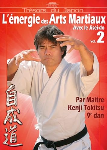 L'Energie des Arts Martiaux Vol. 2