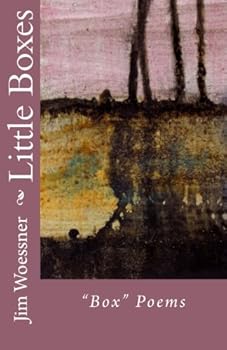 Paperback Little Boxes: Box Poems by Jim Woessner Book