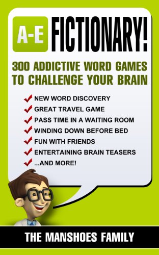 Fictionary! (Letters A-E): 300 Addictive Word Games To Challenge Your Brain (Fun and Games Book 1)