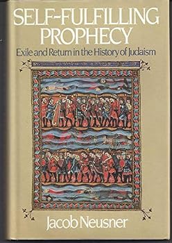 Hardcover Self-Fulfilling Prophecy: Exile and Return in the History of Judaism Book