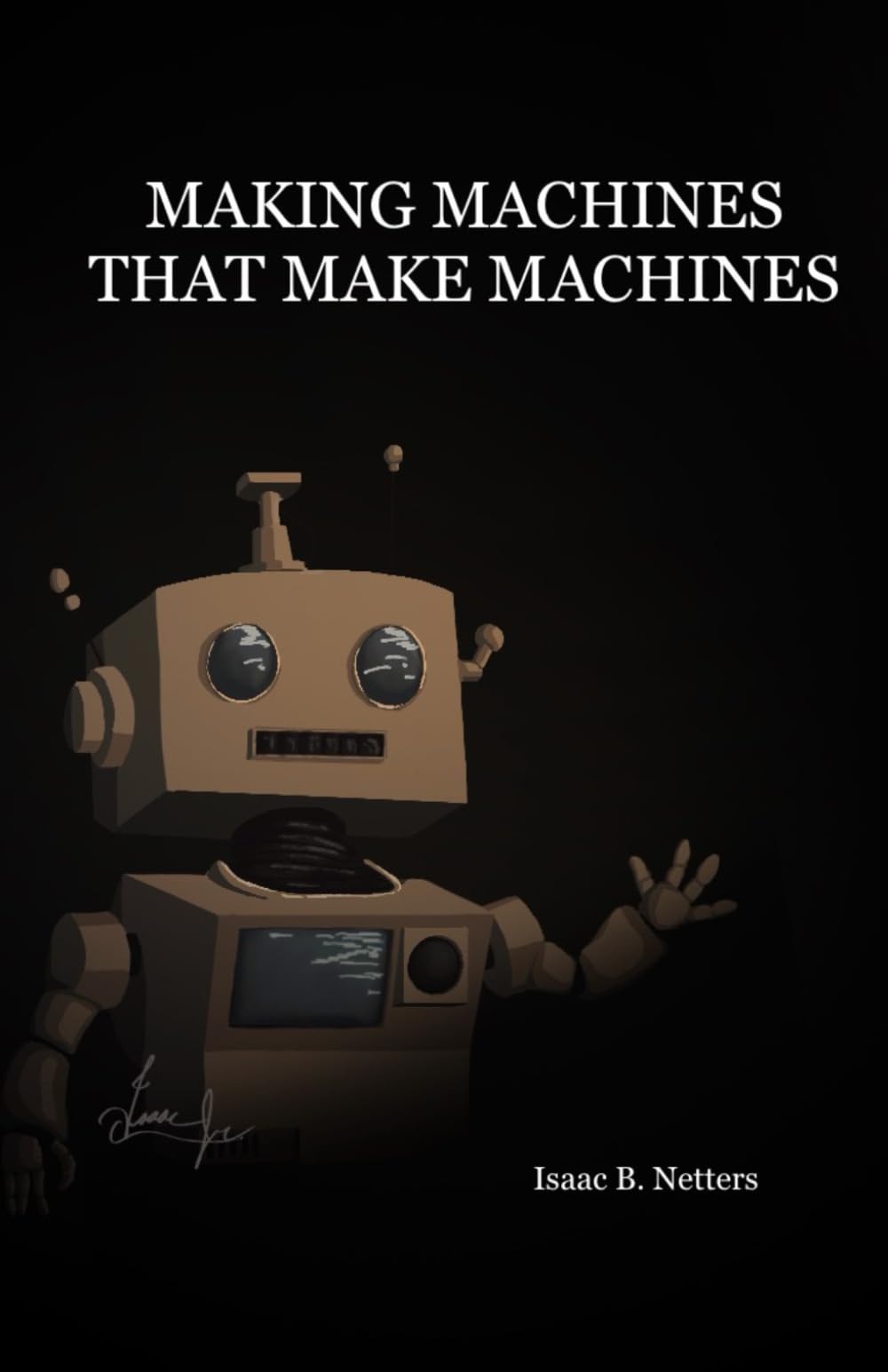 Making Machines That Make Machines
