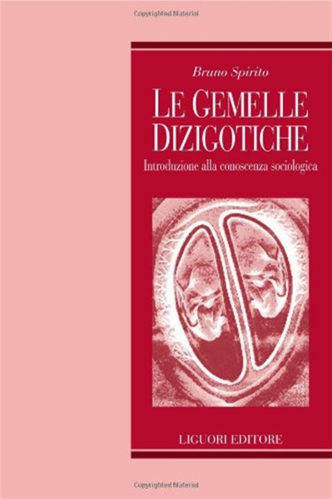 Le gemelle dizigotiche. Introduzione alla conoscenza sociologica