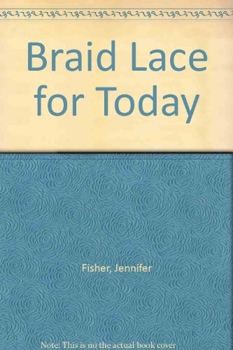 Braid Lace for Today 0864170335 Book Cover