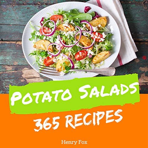 Potato Salads 365: Enjoy 365 Days With Amazing Potato Salad