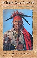 In Their Own Words: Native-American Voices from the American Revolution 0615297587 Book Cover