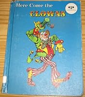 Here Come the Clowns 0895429314 Book Cover