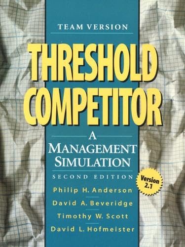 Threshold Competitor: A Management Simulation, Team Version 2.1 (2nd Edition)