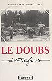 doubs kanu  Le Doubs autrefois (La Vie Quotidie) (French Edition)