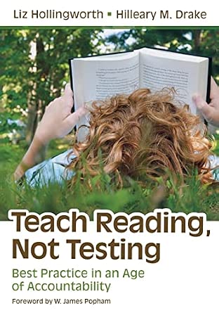 Teach Reading, Not Testing: Best Practice in an Age of Accountability book cover