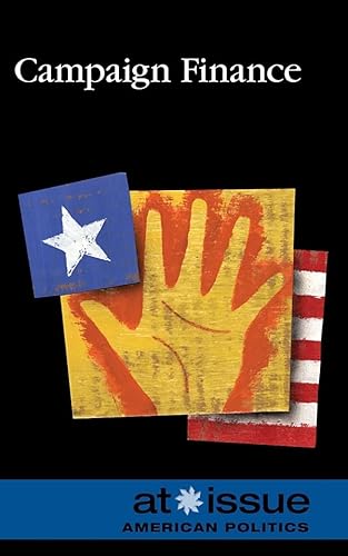 Campaign Finance (At Issue) 0737748729 Book Cover