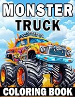 Monster Truck Coloring Book For Kids: Simple and Bold Monster Truck Designs for Toddlers, Preschoolers, and Young Artists (Monster Truck Activity Book For Kids ages 4-8) B0F62FLJRC Book Cover