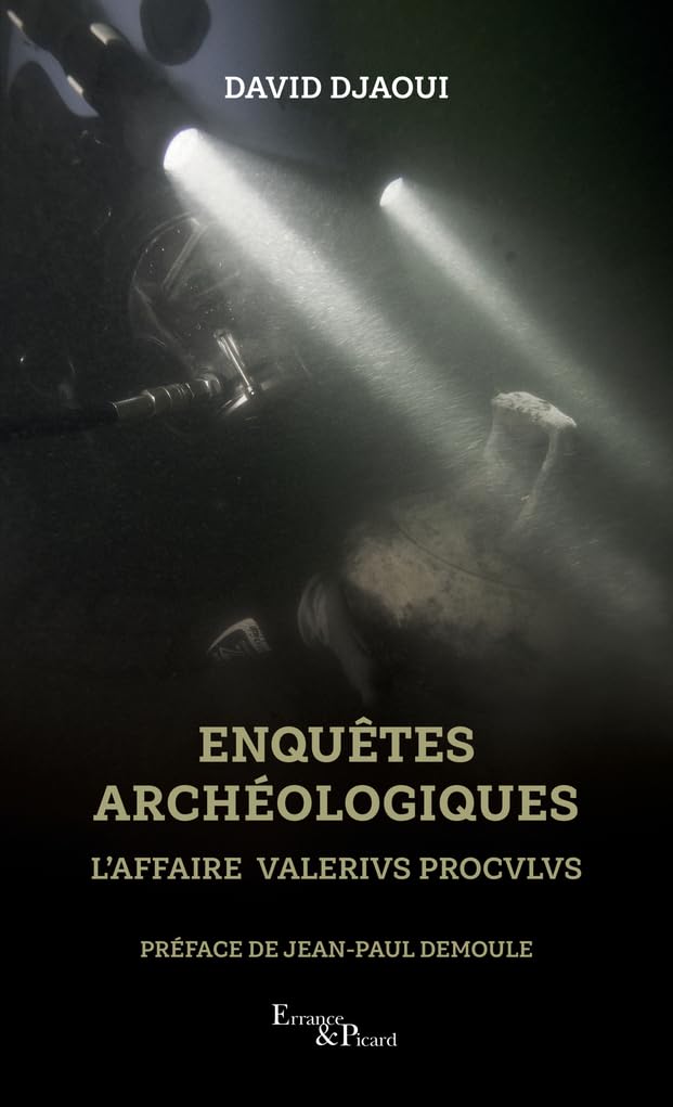 Enquêtes archéologiques: L'affaire Valerius Proculus