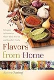 Flavors from Home: Refugees in Kentucky Share Their Stories and Comfort Foods