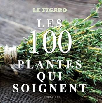 Paperback Les 100 plantes qui soignent [French] Book