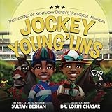 Jockey Young'uns: The Legend of the Kentucky Derby’s Youngest Winners
