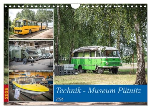 Technik-Museum Pütnitz (Wandkalender 2026 DIN A4 quer), CALVENDO Monatskalender: Dieses Museum zeigt uns auf eindrucksvolle Weise, Technik aus den Ostblockstaaten. (CALVENDO Mobilitaet)