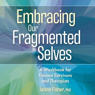 Embracing Our Fragmented Selves cover art