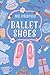 Ballet Shoes (The Shoe Books)