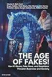 The Age of Fakes!: How AI Abuse, Fake News, and Deepfakes Threaten Business and Society