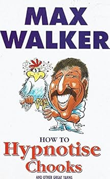 Paperback How To Hypnotise Chooks And Other Great Yarns Book