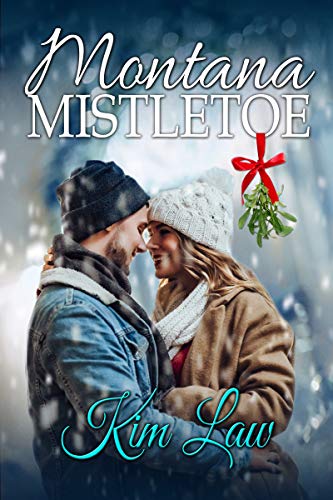 Montana Mistletoe: The Wildes of Birch Bay Book 4 (BONUS story) by [Kim Law]