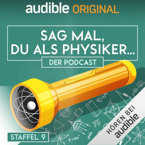 Sag mal, du als Physiker. Der Podcast: Staffel 9 Podcast con Jens Schröder, Johannes Kückens, Michael Büker portada